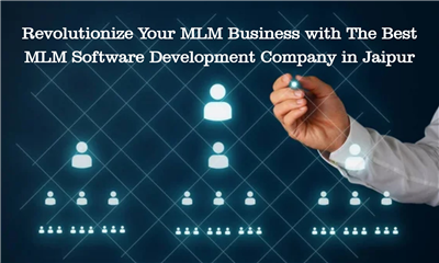 Choose the Best MLM Software Company in Jaipur for Your Next MLM Project